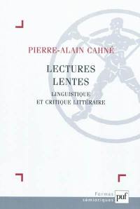 Lectures lentes : linguistique et critique littéraire