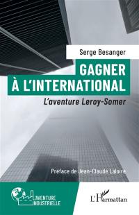 Gagner à l'international : l'aventure Leroy-Somer