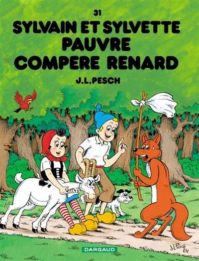 Sylvain et Sylvette. Vol. 31. Pauvre compère Renard