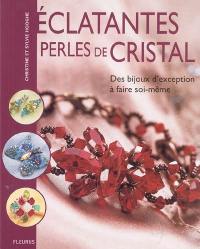 Eclatantes perles de cristal : des bijoux d'exception à faire soi-même