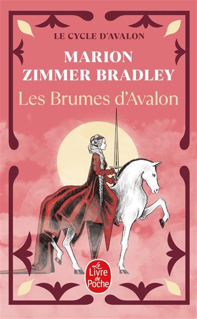 Les dames du lac. Vol. 2. Les brumes d'Avalon