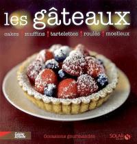 Les gâteaux : cakes, muffins, tartelettes, roulés, moelleux