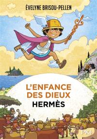 L'enfance des dieux. Vol. 4. Hermès