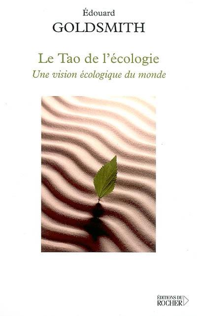 Le tao de l'écologie : une vision écologique du monde