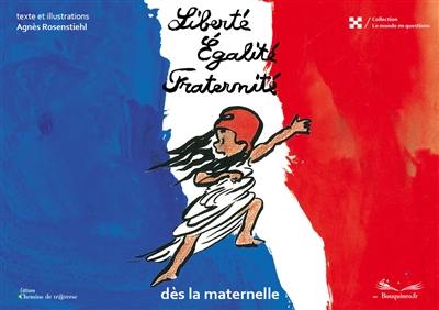 Liberté, égalité, fraternité : dès la maternelle