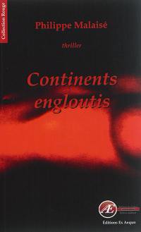 Continents engloutis : thriller