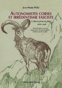 Autonomistes corses et irrédentisme fasciste : A Muvra prise au piège : 1920-1946