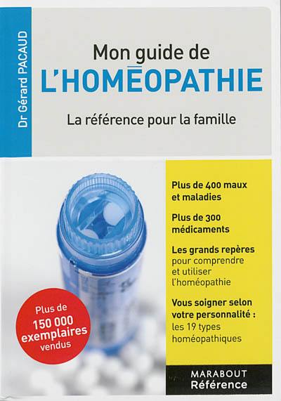 Mon guide de l'homéopathie : pour une automédication familiale facile