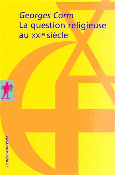 La question religieuse au XXIe siècle : géopolitique et crise de la postmodernité