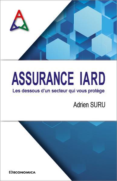 Assurance IARD : les dessous d'un secteur qui vous protège