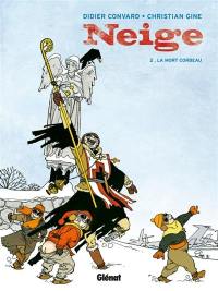 Neige. Vol. 2. La mort corbeau