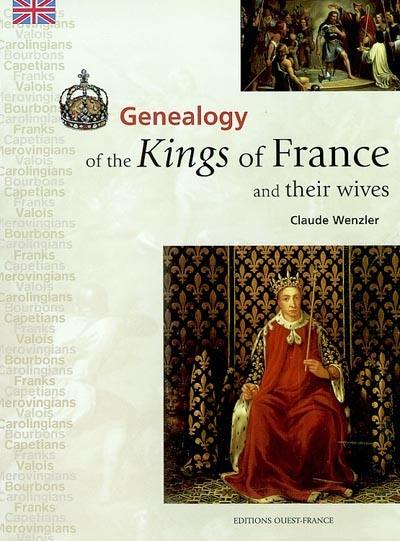 Genealogy of the kings of France and their wives