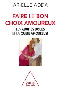 Faire le bon choix amoureux : les adultes doués et la quête amoureuse