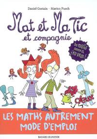 Mat et Ma Tic et compagnie : les maths autrement, mode d'emploi