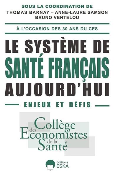 Le système de santé français aujourd'hui : enjeux et défis