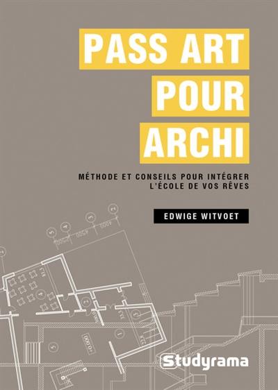 Pass art pour archi : méthode et conseils pour intégrer l'école de vos rêves