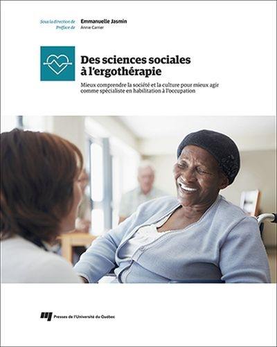 Des sciences sociales à l'ergothérapie : mieux comprendre la société et la culture pour mieux agir comme spécialiste en habilitation à l'occupation