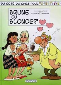 Du côté de chez Poje. Vol. 9. Brune ou blonde ?