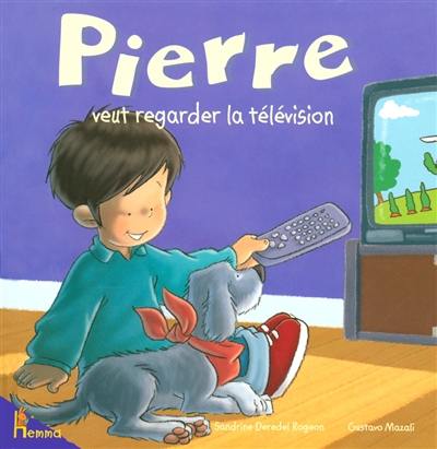 Pierre. Vol. 8. Pierre veut regarder la télévision