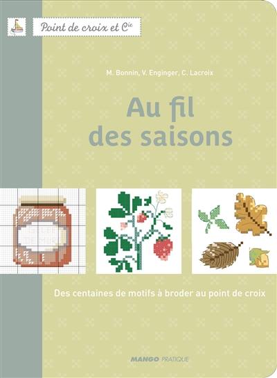 Au fil des saisons : des centaines de motifs à broder au point de croix