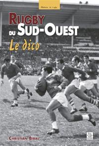 Rugby du Sud-Ouest : le dico