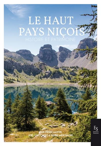 Le Haut pays niçois : histoire & patrimoine