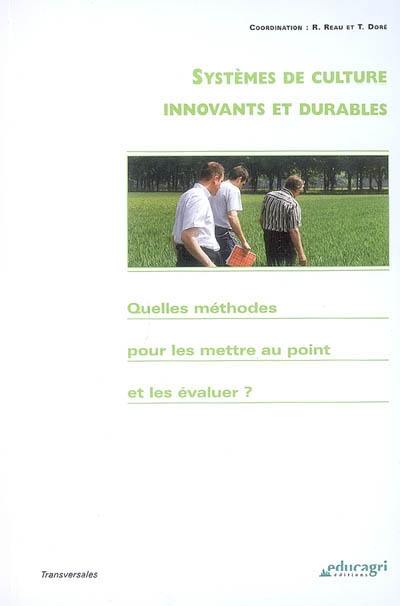 Systèmes de culture innovants et durables : quelles méthodes pour les mettre au point et les évaluer ?