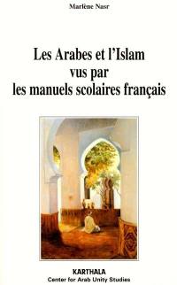 Les Arabes et l'Islam vus par les manuels