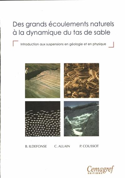 Des grands écoulements naturels à la dynamique du tas de sable : introduction aux suspensions en géologie et en physique