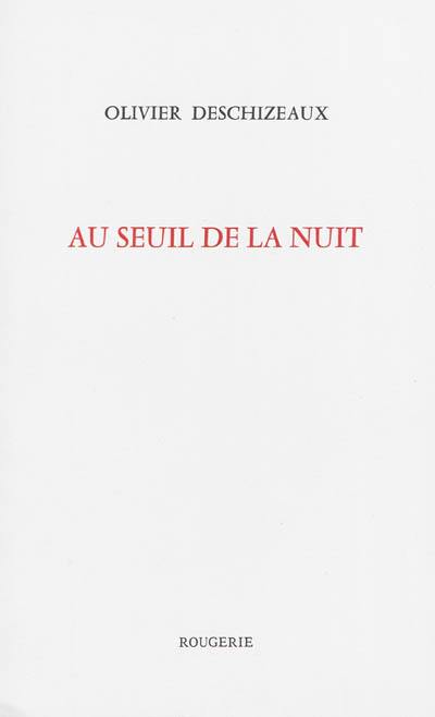 Au seuil de la nuit