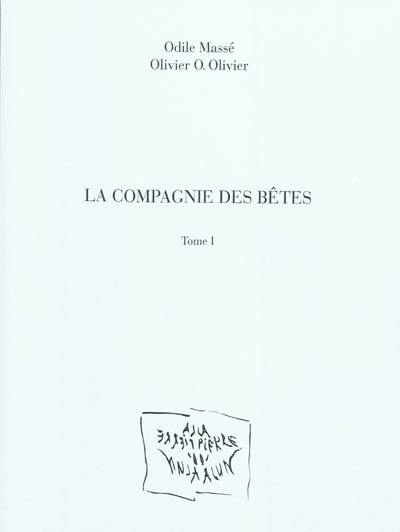 La compagnie des bêtes. Vol. 1