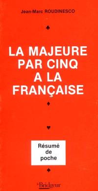 La majeure par cinq à la française : résumé de poche