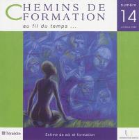 Chemins de formation, n° 14. Estime de soi et formation