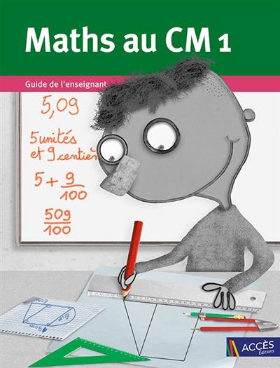 Maths au CM1 : guide de l'enseignant