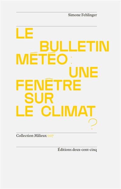 Le bulletin météo : une fenêtre sur le climat ?