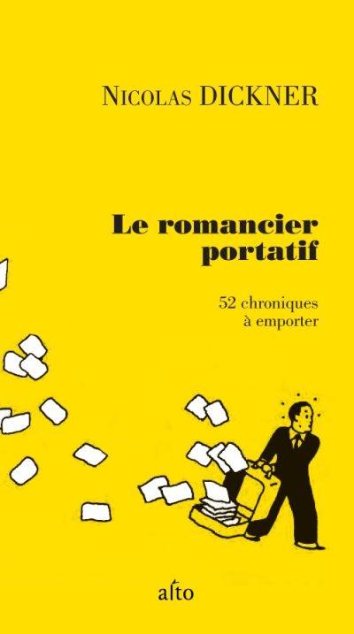 Le romancier portatif : 52 chroniques à emporter