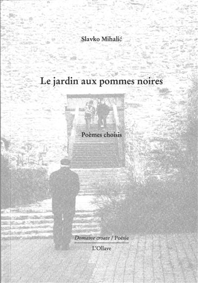 Le jardin aux pommes noires : poèmes choisis