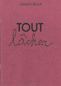 Tout lâcher