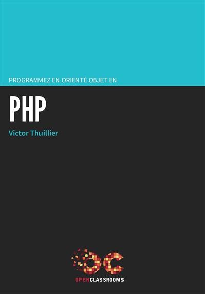 Programmez en orienté objet en PHP