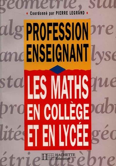 Les mathématiques en collège et en lycée