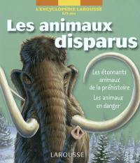 Les animaux disparus : les étonnants animaux de la préhistoire, les animaux en danger