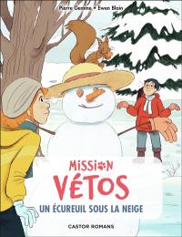 Mission vétos. Vol. 10. Un écureuil sous la neige