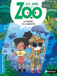 Les amis du zoo. Le secret du lamantin