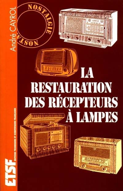 La restauration des récepteurs à lampe