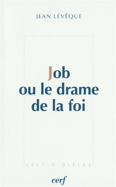 Job ou Le drame de la foi : essais