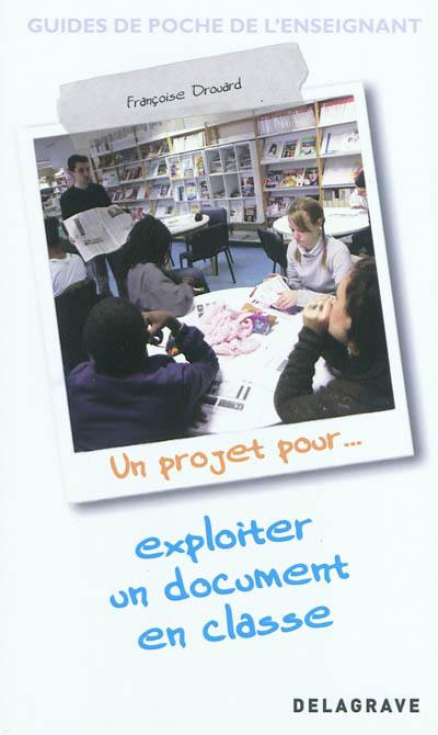 Un projet pour exploiter un document en classe