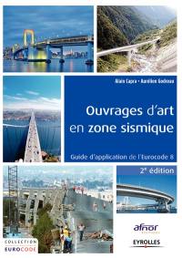 Ouvrages d'art en zone sismique : guide d'application de l'Eurocode 8