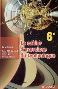 Le cahier d'exercices du technologue, 6e