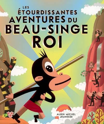 Les étourdissantes aventures du beau-singe roi