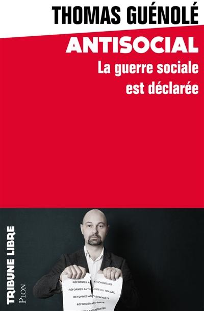 Antisocial : la guerre sociale est déclarée